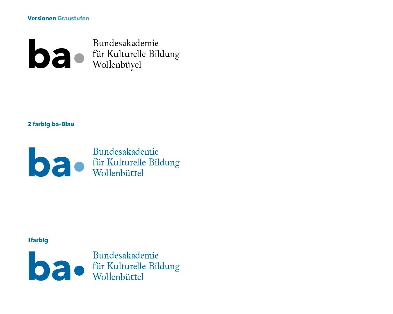 Logo der Bundesakademie Wolfenbüttel. Die Buchstaben ba und ein hellblauer Punkt. Anwendungsmöglichkeiten des Logos schematisch dargestellt