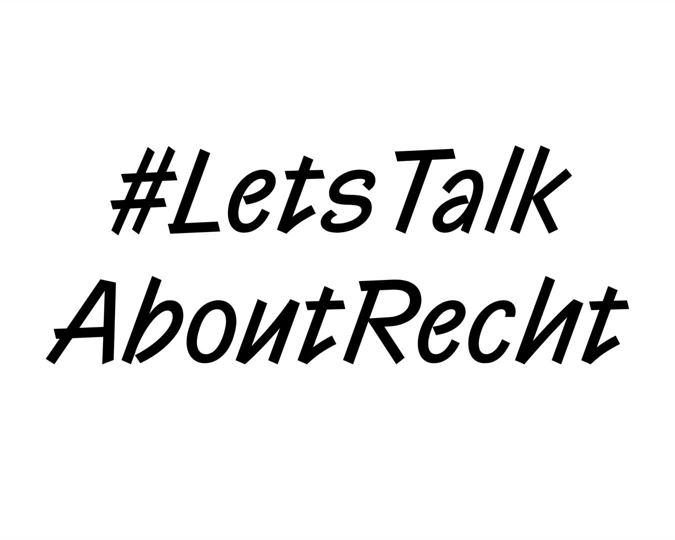 Claim der Kampagne in schwarzer handschrift-ähnlicher Font: #LetsTalkAboutRecht